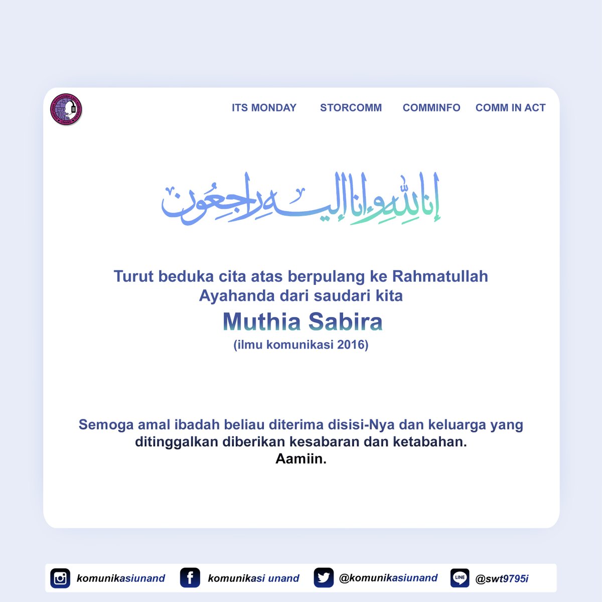 KomunikasiUNAND's tweet image. [BERITA DUKA]

Innalillahiwainnailaihi raji’un telah berpulang ke Rahmatullah Ayahanda dari saudari kita Muthia Sabhira (Ikom 16)  dini hari tadi. Semoga amal ibadah beliau diterima disisi-Nya dan bagi keluarga yg ditinggalkan diberikan kesabaran yang luar biasa

#HYPERNOVA #HMIK