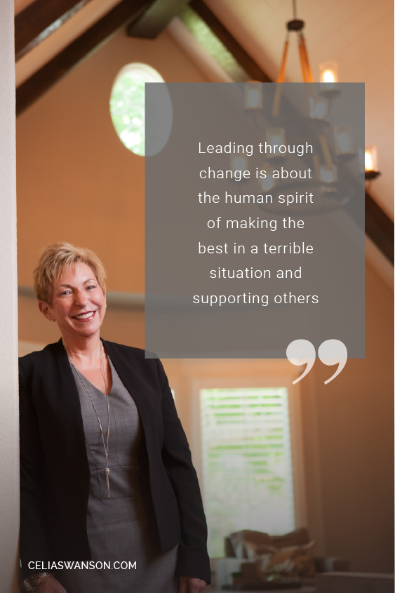 CeliaSwansonInc's tweet photo. "Leading through change is about the human spirit of making the best in a terrible situation and supporting others." -Celia Swanson https://t.co/6XlbslhflY