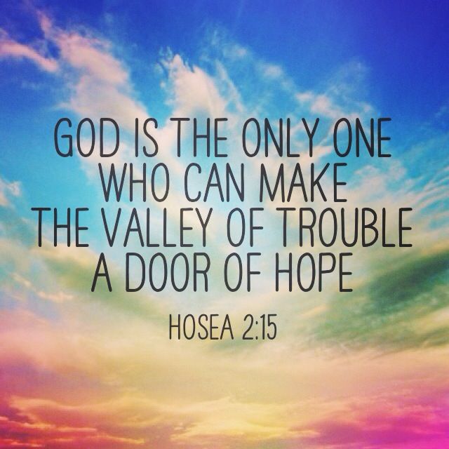 CornerstoneLuth's tweet photo. Hosea 2:15 
There I will give her back her vineyards,
    and will make the Valley of Achor a door of hope.
There she will respond as in the days of her youth,
    as in the day she came up out of Egypt. https://t.co/k4REXR66Y5