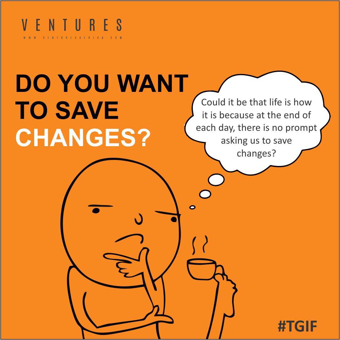 VenturesAfrica's tweet photo. Thinking out loud, we thought of the things we’d be able to do if we could save changes to our lives everyday.
What change would you like to save if you had the chance? #thinkfriday #tgif https://t.co/NiYJnVOV1k