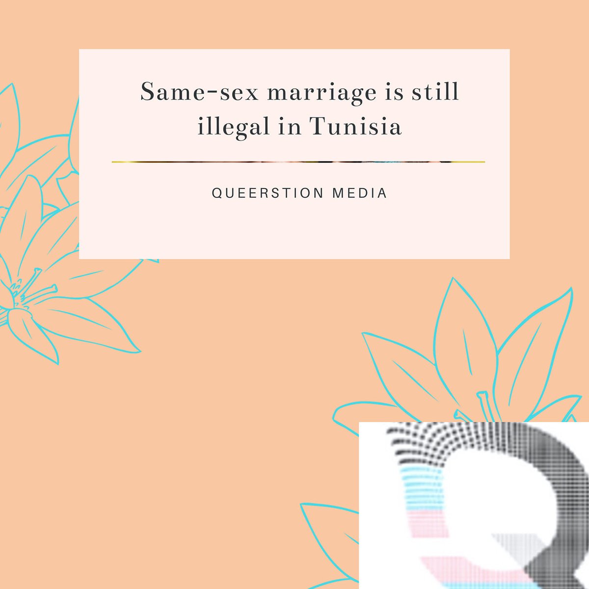 Thirty-five #LGBTQ+ organisations warn that the news about #same-sex marriage in #Tunisia are false. 
We from Queerstion express our solidarity in the ongoing struggle for equality in the Middle East and North Africa.
Read more about it here: 76crimes.com/2020/05/06/sam…