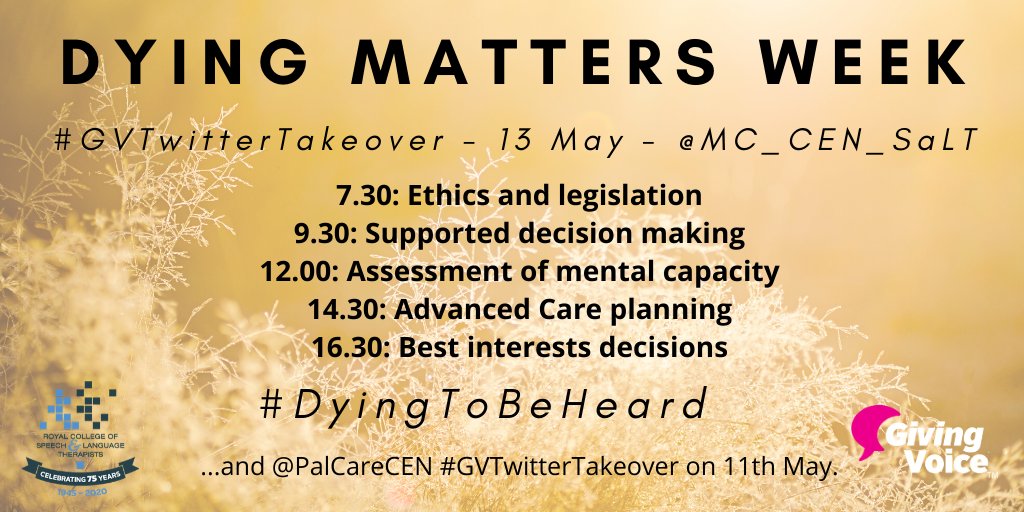 GivingVoiceUK's tweet photo. With just 3 days to go to #DyingMatters Week, here's what the @MC_CEN_SaLT will be covering on 13th May on @GivingVoiceUK. On Monday #PalliativeCare will be covered for @RCSLT by @PalCareCEN. #COVID19SLTs #pallicovid #DyingToBeHeard https://t.co/WafxjfC5G6