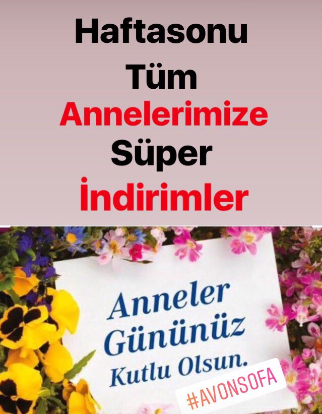 Anne zarafet,nezaket,edep, inceliktir.Anne sadece doğuran değil,sevgi ve saygıda parlayan, yeri dolmaz bir değerdir.
Anne cennetin anahtarıdır.
İyi ki Varsınız.
Sizi Seviyoruz.
Anneler Günü Kutlu olsun.
avonsofa.com
Whatsapp:0532 131 01 22

#anne #annelergünü #10Mayıs