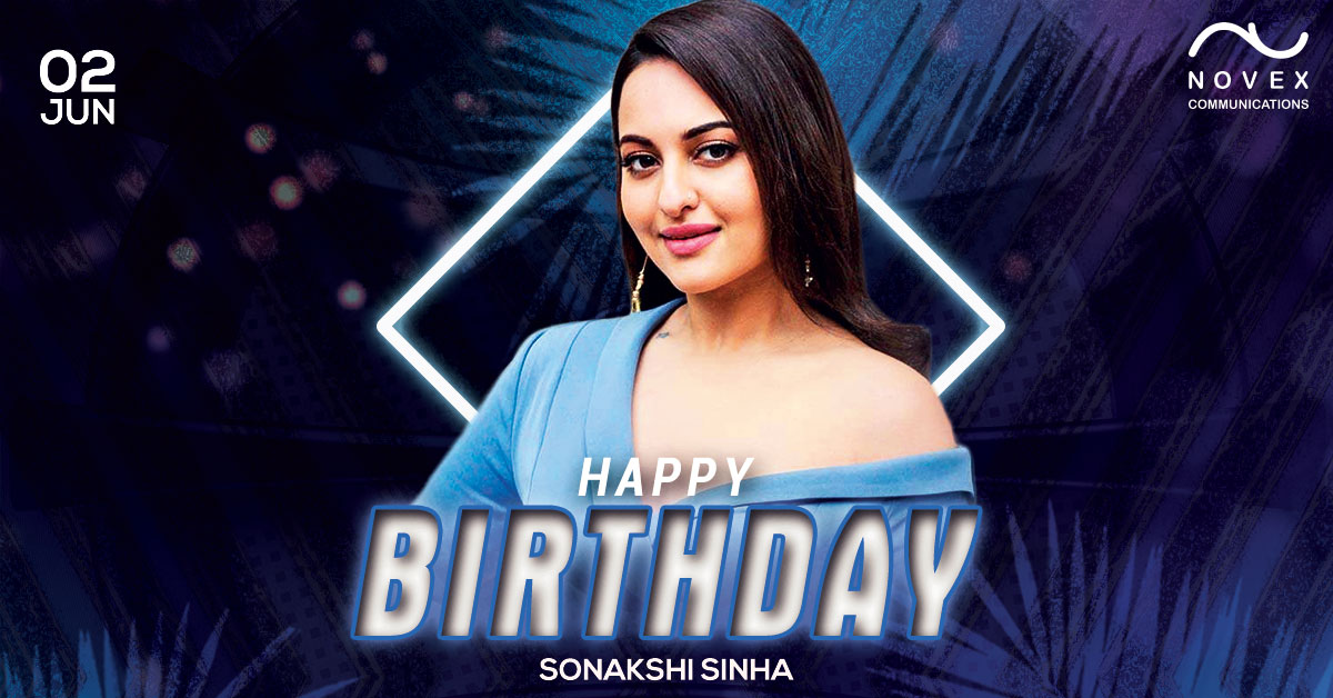 Happy Birthday to Sonakshi Sinha  