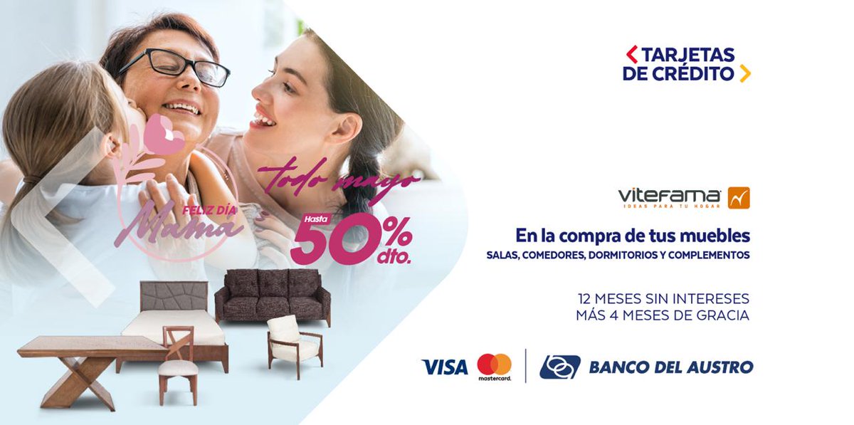 TarjetasBDA's tweet photo. ¡Celebra a mamá con #Vitefama!💞

Descuentos de hasta el 𝟓𝟎% durante todo el mes de mayo en la compra de los muebles de tus sueños y difiere a 𝟏𝟐 𝐦𝐞𝐬𝐞𝐬 𝐬𝐢𝐧 𝐢𝐧𝐭𝐞𝐫𝐞𝐬𝐞𝐬 𝐦𝐚́𝐬 4 𝐦𝐞𝐬𝐞𝐬 𝐝𝐞 𝐠𝐫𝐚𝐜𝐢𝐚🤩 con tus tarjetas #Visa #Mastercard 
@BancodelAustro https://t.co/LBHYPh5JNY
