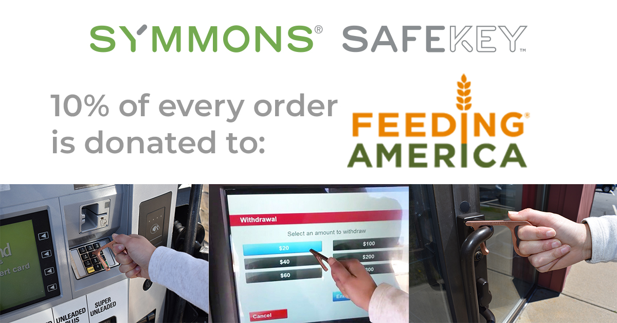 The economic impact of the COVID-19 crisis continues to grow, and food banks are becoming overwhelmed and are facing the difficult decision to ration food. 

One of the reasons we launch SAFEkey™ was to raise money for Feeding America®.

Symmons.com/SAFEkey