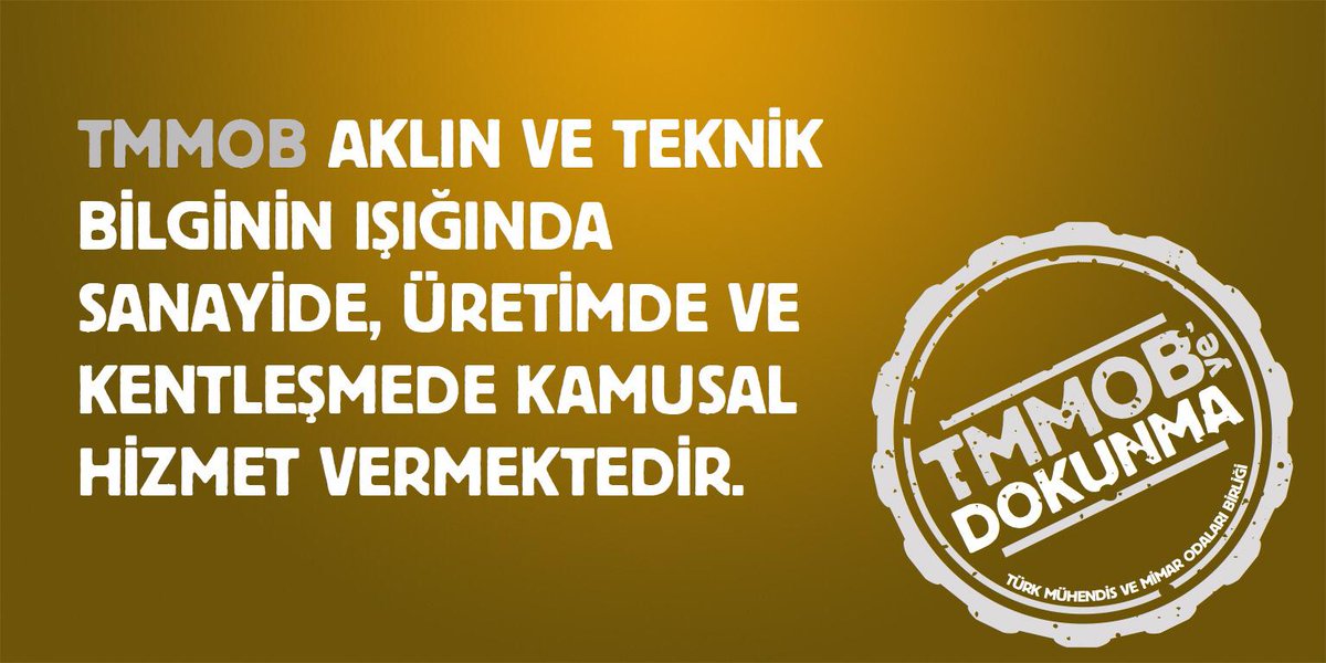 mmovan65's tweet photo. TMMOB aklın ve teknik bilginin ışığında sanayide, üretimde ve kentleşmede kamusal hizmet vermektedir. #TMMOByeDOKUNMA https://t.co/0KPTBg2RLB