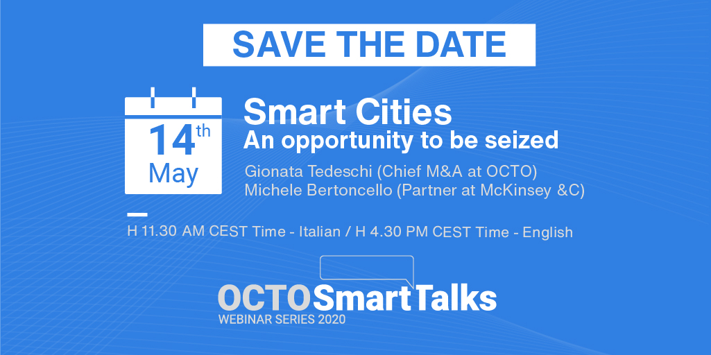 OctoTelematics's tweet photo. 2nd appointment: #OctoSmartTalks #Webinar series: #SmartCities an opportunity to be seized.
14th May h 11.30 CEST - Ita https://t.co/vmvDgU5Ct0; h 16.30 CEST - Eng https://t.co/auvDNGEfzP. Speakers: @GionataTedeschi Chief M&A at OCTO; M. Bertoncello - Partner at McKinsey & Co. https://t.co/UTwn8bHE58
