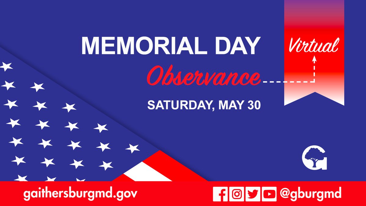 You're invited to participate in Gburg's Virtual #MemorialDay Observance on 5/30. The pre-recorded video message will feature songs &amp; brief speeches &amp; will be shared on Twitter, FB &amp; YouTube. Read more about the event &amp; how you can participate here: gburg.md/memorialday