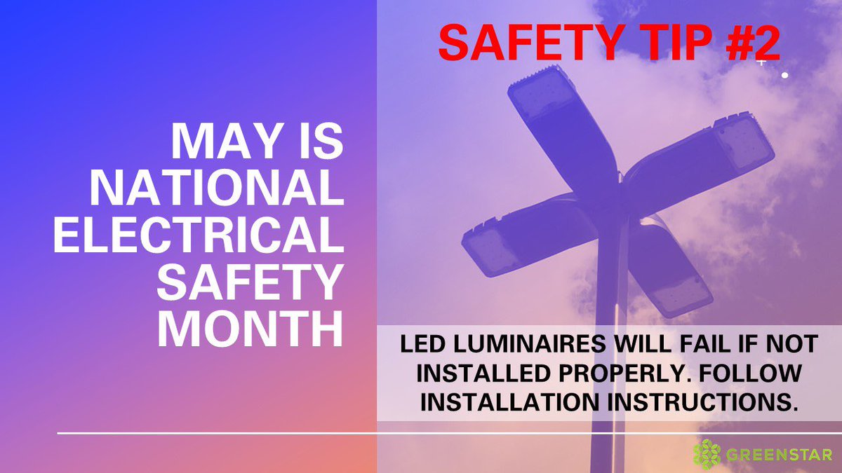 GreenStarLED's tweet photo. National Electrical Safety Month • Tip # 2 https://t.co/ckkiOH5MGK