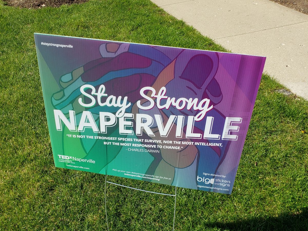 RT tedxnaperville "In this time of struggle, we've designed a series of yard signs to ensure solidarity in our communities. Reserve your yard sign and we'll drop it off at your hard, without contact, free of charge (in Naperville area only) - … "