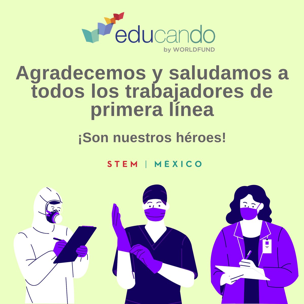 Reconocemos la labor de tod@s los profesionistas del área de la salud, seguridad, transporte y servicios por su entrega y compromiso !GRACIAS, SON NUESTROS HÉROES!🦸🏻‍♀️🦸🏻‍♂️ #ProfesionesSTEM #EducandobyWorldfund #STEMMéxico #Educación #EducaciónSTEM #MetodologíaSTEM #quédateencasa