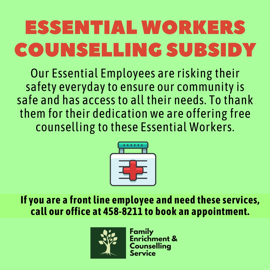 Our Essential Employees are risking their safety everyday to ensure our community is safe and has access to all their needs. To thank them for their dedication we are offering free counselling to these Essential Workers! Call our office for more info and to book an appointment.