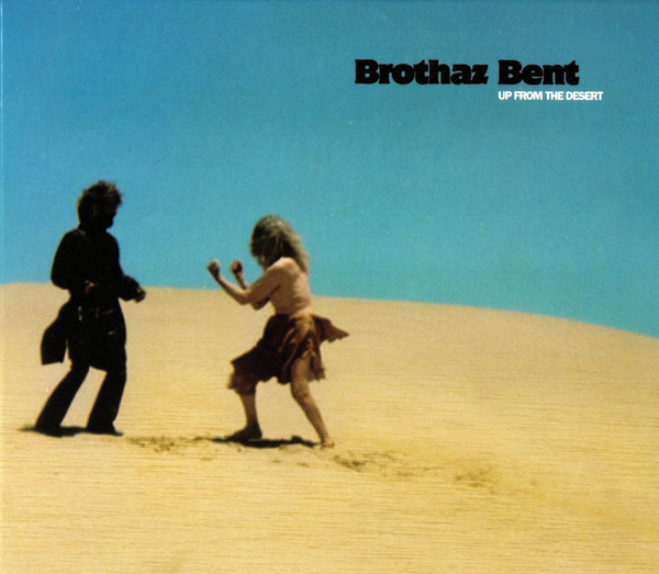 4. Up from the Desert de Brothaz Bent (2007)Vu que orpheus vs the sirens de Ka et Animoss vous avait plu, j'ai ressorti ici cet album du groupe du beatmaker Animoss, composé entre autre aussi de Don Chalant et Woody Medwick, et la cover sort tout droit d'El Topo de Jodorowsky