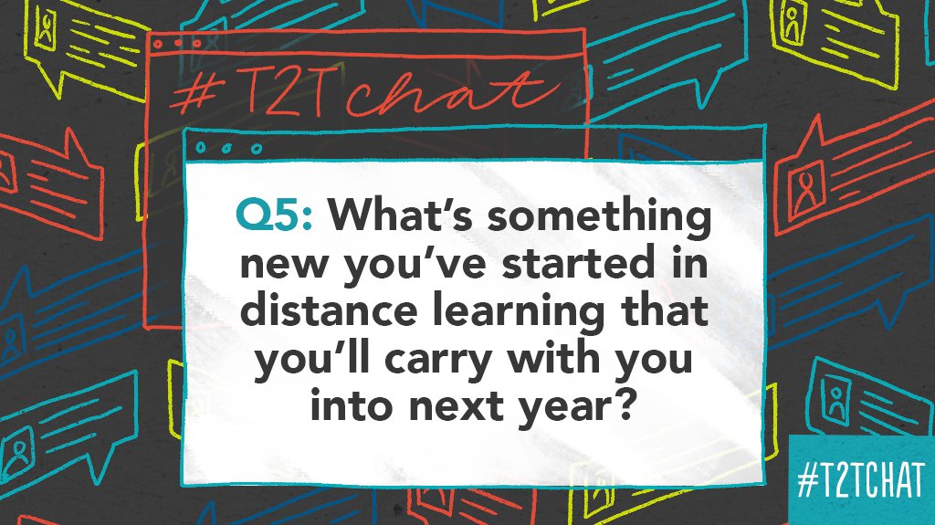 teacher2teacher's tweet photo. Q5: What’s something new you’ve started in distance learning that you’ll carry with you into next year? This can be a teaching practice, self-care tip or something else! #T2Tchat https://t.co/jUlvbH1PSn