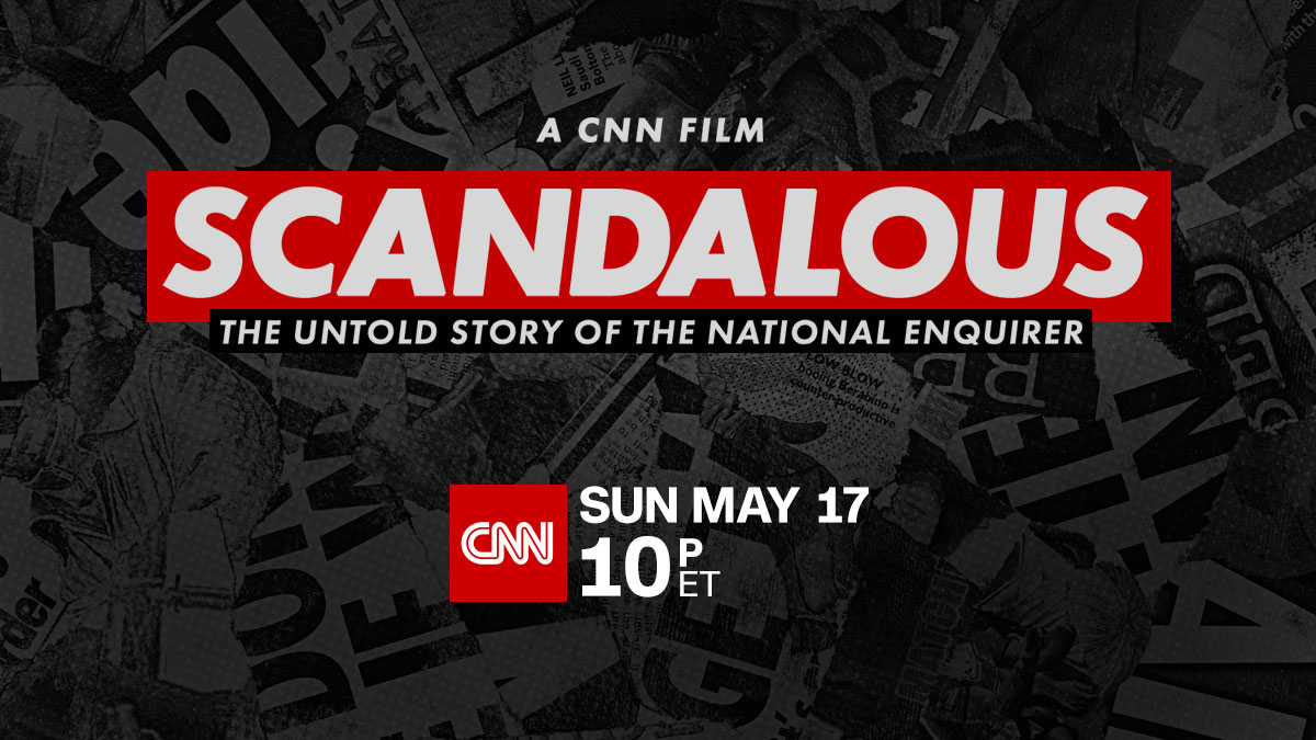 A probing look into the stories behind the rise of the most infamous tabloid in American history. Witness the shocking revelations from the publication’s insiders with the premiere of #ScandalousFilm. Sunday, May 17th at 10p ET on @CNN