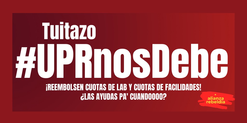 AlianzaRebeldia's tweet photo. TUITAZO AHORA A LAS 4PM!
Pídele a la UPR lo que te debe!
Pagamos cuotas de labs y facilidades que no estamos usando. No le están pagando a lxs de jornal. 
Las ayudas hasta ahora, no se sabe na de ellas!
#UPRnosDebe
#NosDeben https://t.co/QuHiWgZOMO