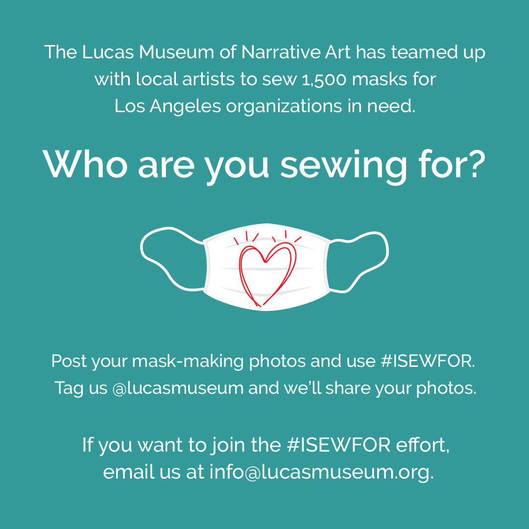 Lucas Museum If You Sew And Would Like To Contribute To Our Isewfor Project Please Send Us A Dm Or Email Us If You Re Already Making Masks We D Love To