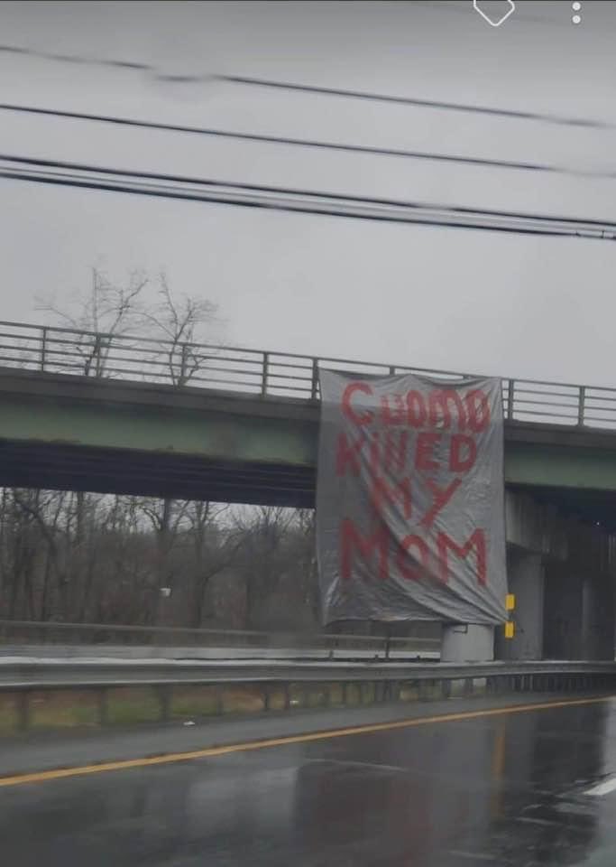 Cuomo Watch on Twitter: "Cuomo Killed My Mom. Prominently displayed in  upstate New York. Andy's edict forcing #COVID19 people into the nursing  homes was the worst idea ever. 💀… https://t.co/kVl3Wmawov"