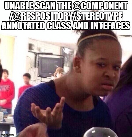 overflow_meme's tweet image. unable scan the @component /@Respository/stereotype annotated class and intefaces stackoverflow.com/questions/6168… #springboot #stereotype #componentscan #java #nullpointerexception