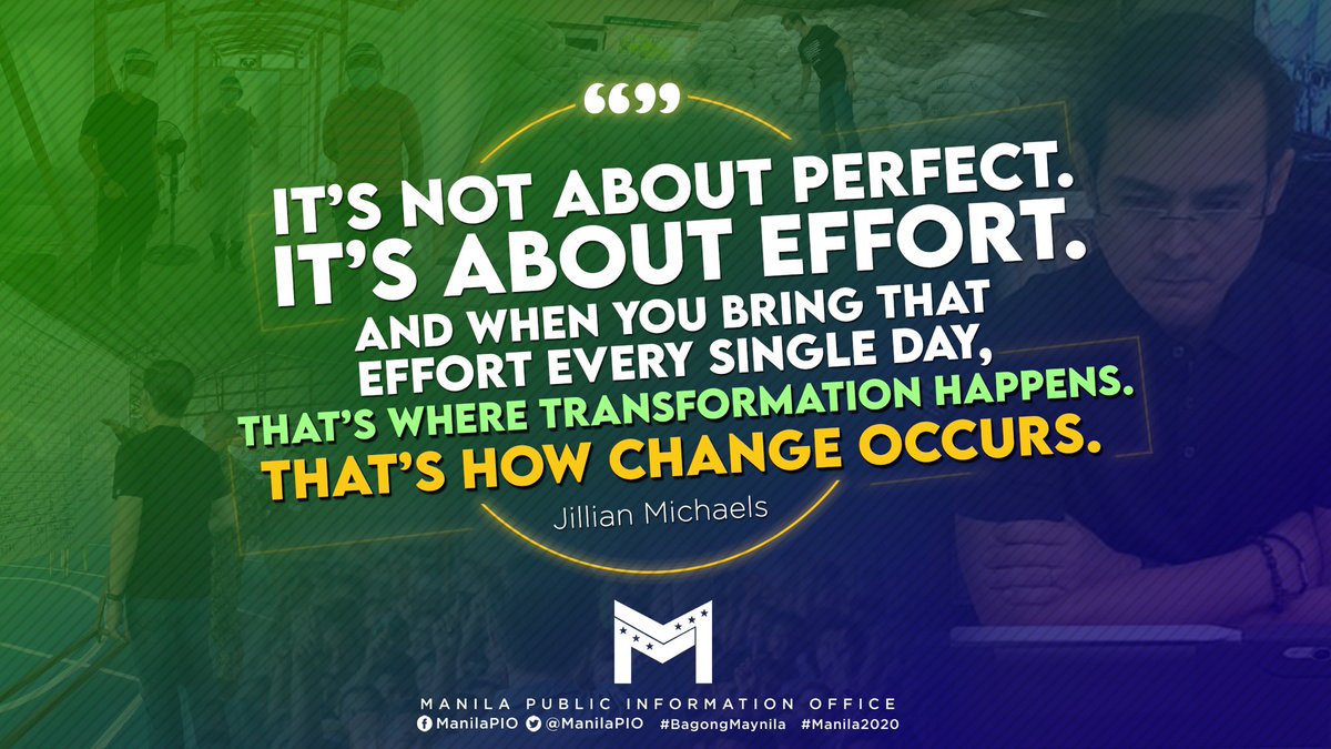 IskoMoreno's tweet photo. "It’s not about perfect. It’s about effort. And when you bring that effort every single day, that’s where transformation happens. That’s how change occurs."  – Jillian Michaels

#BangonMaynila https://t.co/Gop4hvb6dN