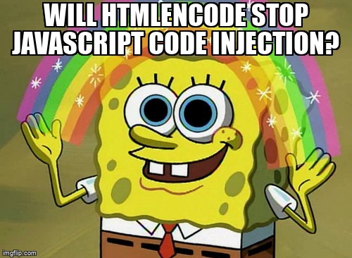 overflow_meme's tweet image. WIll HTMLEncode stop Javascript Code Injection? stackoverflow.com/questions/6168… #htmlencode #javascript #codeinjection