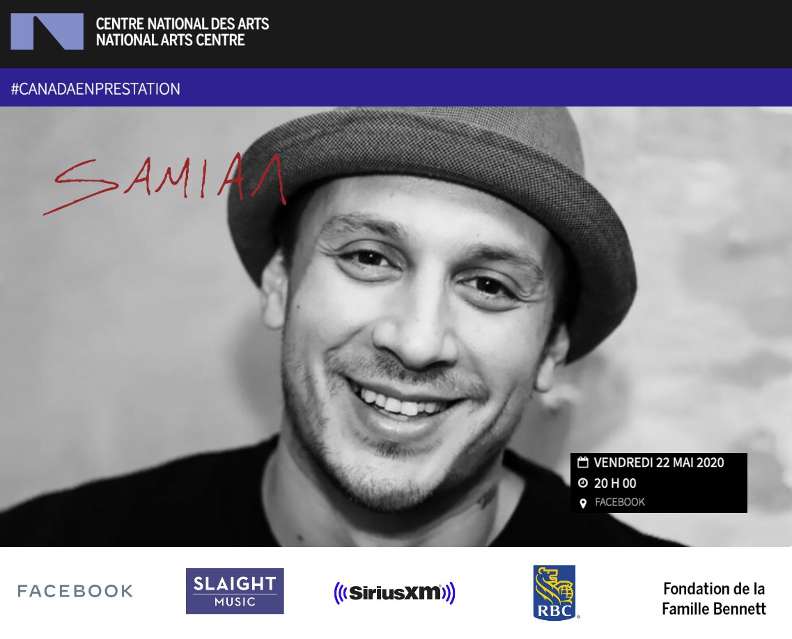🎤 @SamianOfficiel en concert live web-diffusion dans le cadre de #CanadaEnPrestation #CanadaPerforms 
⠀
ℹ️ Infos
🗓 22 Mai 2020
🕰 20:00 PM Eastern Time
📍 facebook.com/samianofficiel…
🎪 Depuis chez-vous
⠀
Merci au <a href="/CanadasNAC/">National Arts Centre</a> ainsi qu'à <a href="/Facebook/">Facebook</a> <a href="/SlaightMusic/">Slaight Music</a> <a href="/SIRIUSXM/">SiriusXM</a> <a href="/RBC/">RBC</a>