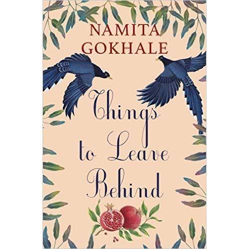 31. Things to Leave Behind by Namita Gokhale. A sprawling novel set in Indian during the Raj, of events real and imagined, with the landscape of Kumaon, and individuals who are just struggling to find happiness.