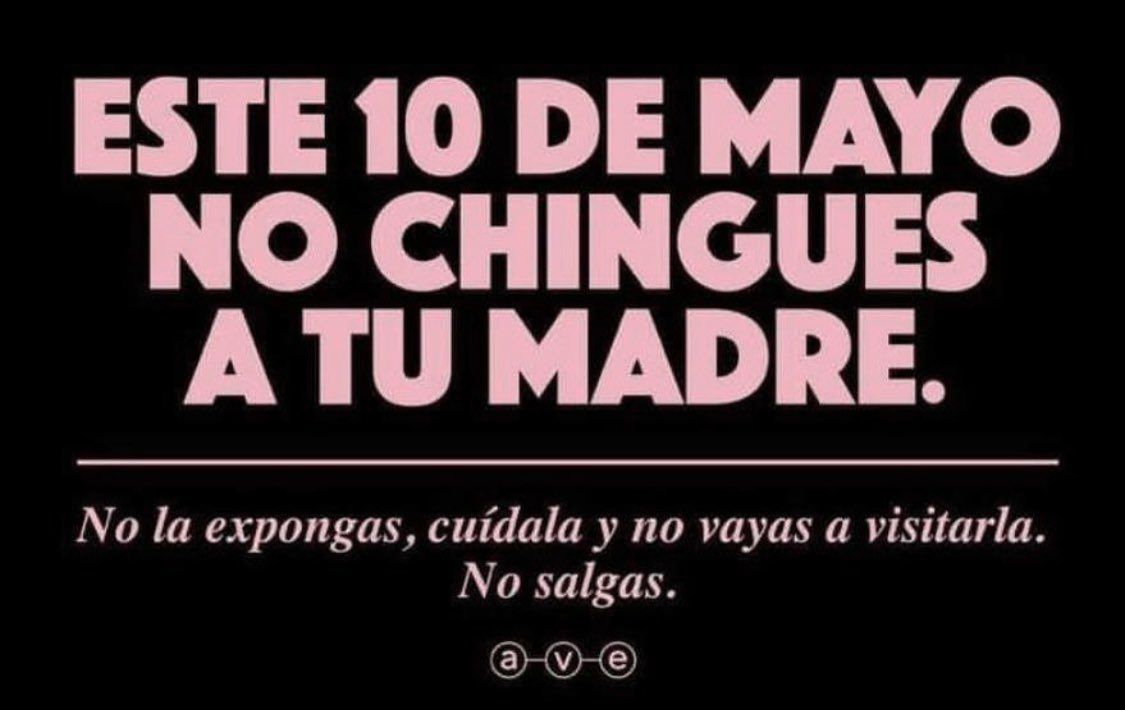 #10DeMayo #NoChinguesATuMadre #covid #StayHome