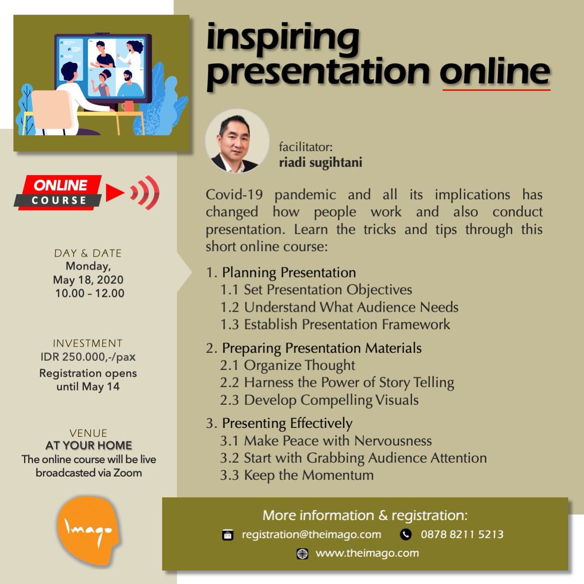 Inspiring Presentation Online | With Riadi Sugihtani | 18 May 2020 | 10.00 - 12.00 | Online Course | More info &amp; more Workshop: theimago.com