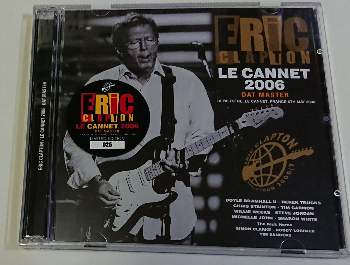 ERIC CLAPTON『LE CANNET 2006 DAT MASTER』(2006/5/5 LE CANNET, 2CD