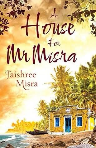 41. A House for Mr. Misra by Jaishree Misra. This is a funny book about a family moving to India from Britain, and building a home from scratch in Kerala, that too on the beachside. Misra takes us through the hilarious laws, and the difficulties, & how they overcome most of them.