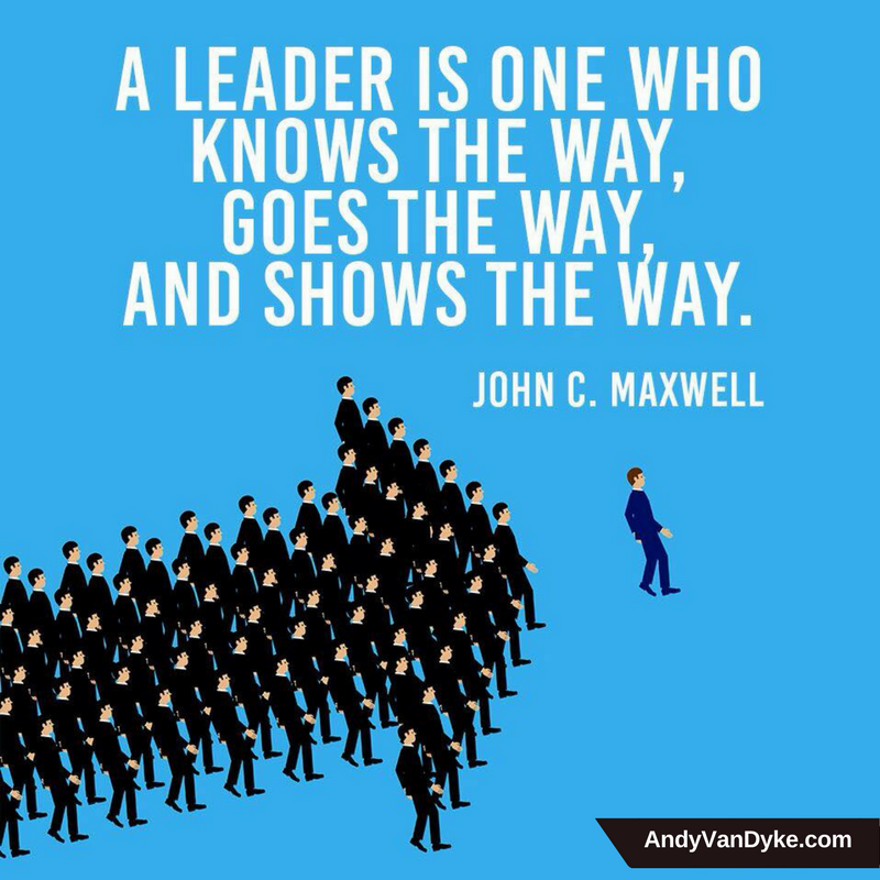 A leader is one who knows the way, goes the way and shows the way.  
#BeALeader