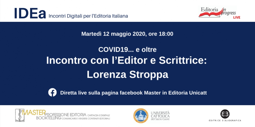 editoriaUnicatt's tweet photo. 📣 Quest'anno gli eventi di #EditoriaInProgress 2020 saranno in live #streaming sulla nostra pagina facebook! Martedì #12maggio ore 18, COVID19… e oltre. Incontro con l’Editor e Scrittrice: Lorenza Stroppa 📚 Al link, il programma completo:
#EIP2020 https://t.co/hL0V3apAqS https://t.co/DmZUEa9I7X