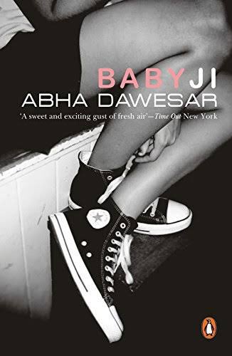 37. Babyji by Abha Dawesar. A coming of age story of a 16 year old against the backdrop of Delhi - of rape, dirt, pollution, colonialism, and arranged marriages. This is a story of sexual awakening that should not be missed.