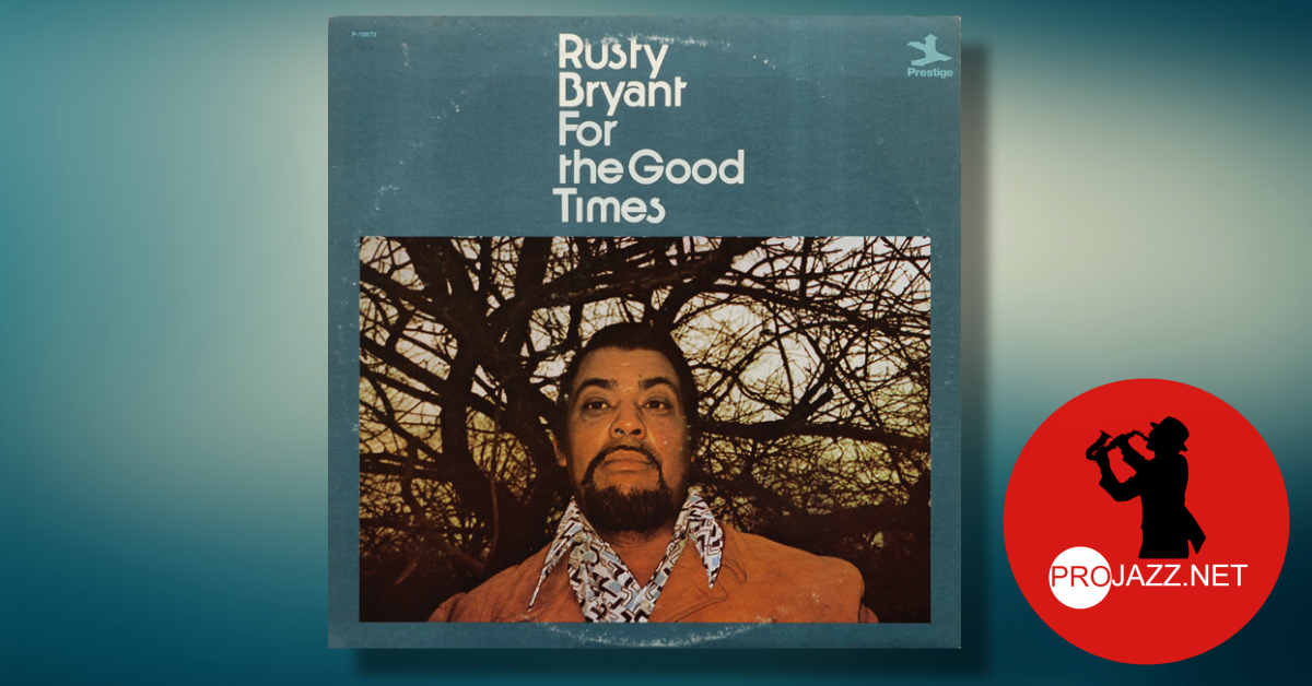 ProJazzNet's tweet image. Rusty Bryant – For The Good Times (Full Album)
bit.ly/2WhDRBG
For the Good Times is an album by jazz saxophonist Rusty Bryant recorded for the Prestige label in 1973.
#jazz #saxophone #RustyBryant #nowplaying
