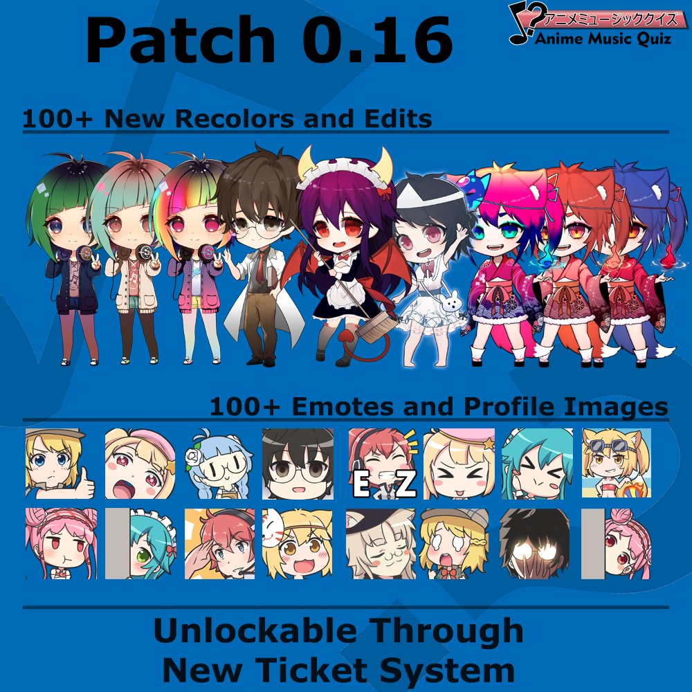 Anime Music Quiz on X: I'm happy to finally be able to share Patch 0.16,  the biggest content patch in the games history, with you all! The patch  adds the new Ticket