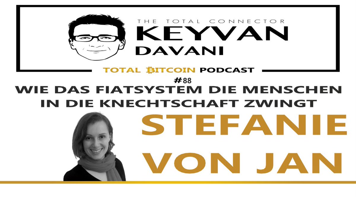 keyvandavani's tweet photo. #TotalBitcoin Podcast Episode #88: Stefanie von Jan @stefanievjan
Wie das #Fiatsystem die Menschen
in die Knechtschaft zwingt.
#Bitcoin
https://t.co/XjVhsZrPbu https://t.co/fwIIa0XNw1