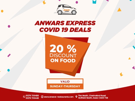 ANWARS EXPRESS COVID 19 DEALS 

Stay safe, stay tuned. Anwar's always by your side.

#indiantakeaway #indianfood_lovers #indianrestaurant #foodporn #whiteroding #dunmow #higheaster #Anwars #Anwarsrestaurant #Theheath #chelmsfordroad #hatfieldheath #essex #unitedkingdom #limpid