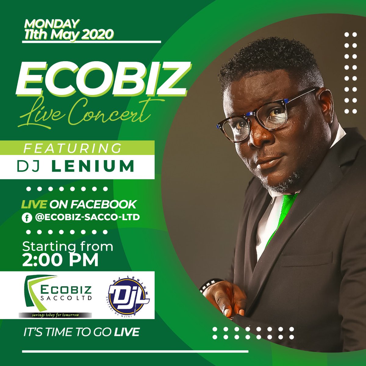 SECOND EPISODE;

Ecobiz Sacco Live concert with DJ LENIUM 

Monday 11th May,2020

#WeShallOvercome 
#CelebratingMembers
#JibambeNaEcobiz
#EcoBizNaDjLenium
@djleniumkenya