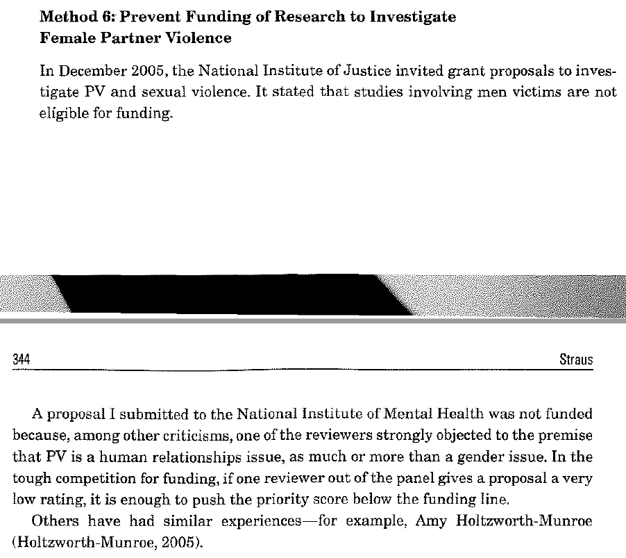 6 - Empêcher les études sur le sujet d'obtenir des financementsExemple, l'Institut National de Justice (encore lui?!) a refusé de financer une étude dont l'hypothèse de départ est que les violences conjugales ne sont pas un sujet genré, mais un fait de relations humaines.