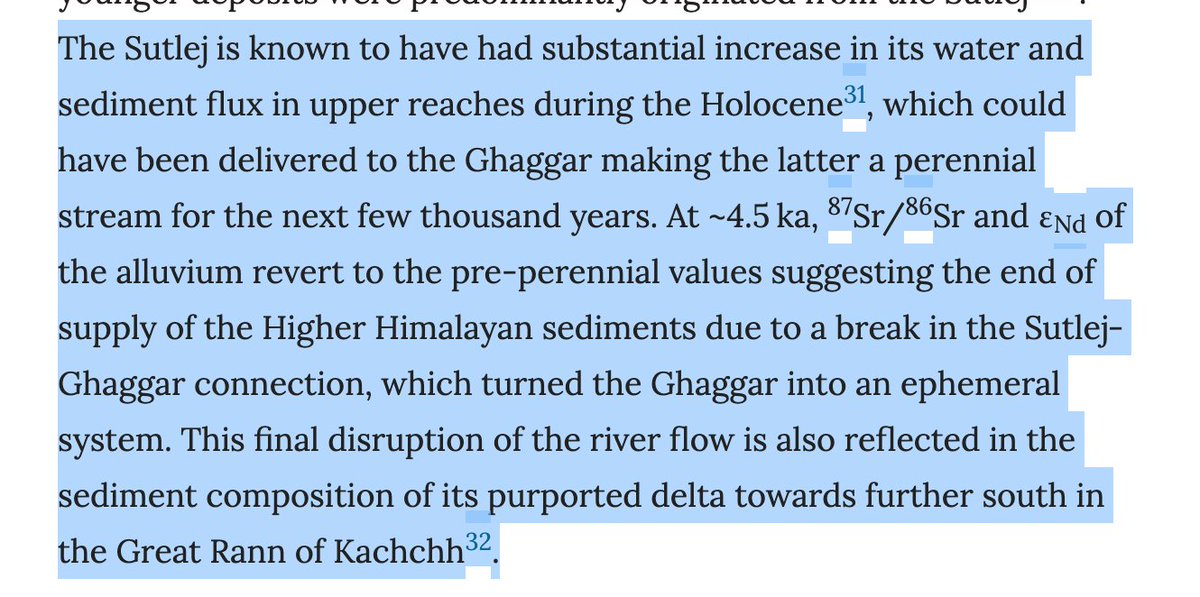Some excerpts "Our study brings to light the fact that the Harappans built their early settlements along a stronger phase of the river Ghaggar, during ~9 to 4.5 ka, which would later be known as the Saraswati. "The study confirms the Sutlej & Yamuna fed the Ghaggar.