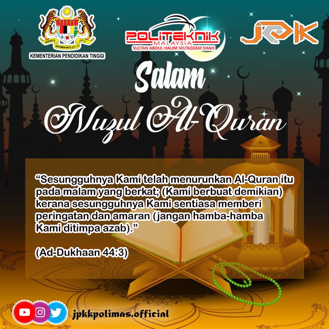 jpkkpolimas_off's tweet photo. Selamat Menyambut Hari Nuzul Al-Quran Tahun 1441H kepada semua umat islam khususnya kepada pelajar Politeknik Sultan Abdul Halim Mu'adzam Shah POLIMAS daripada kami Barisan Jawatankuasa Pelajar Kolej Kediaman (JPKK) sesi Disember 2019
#jpkk
#polimas
#ramadhan
#nuzulquran https://t.co/nMCTRbyGa8