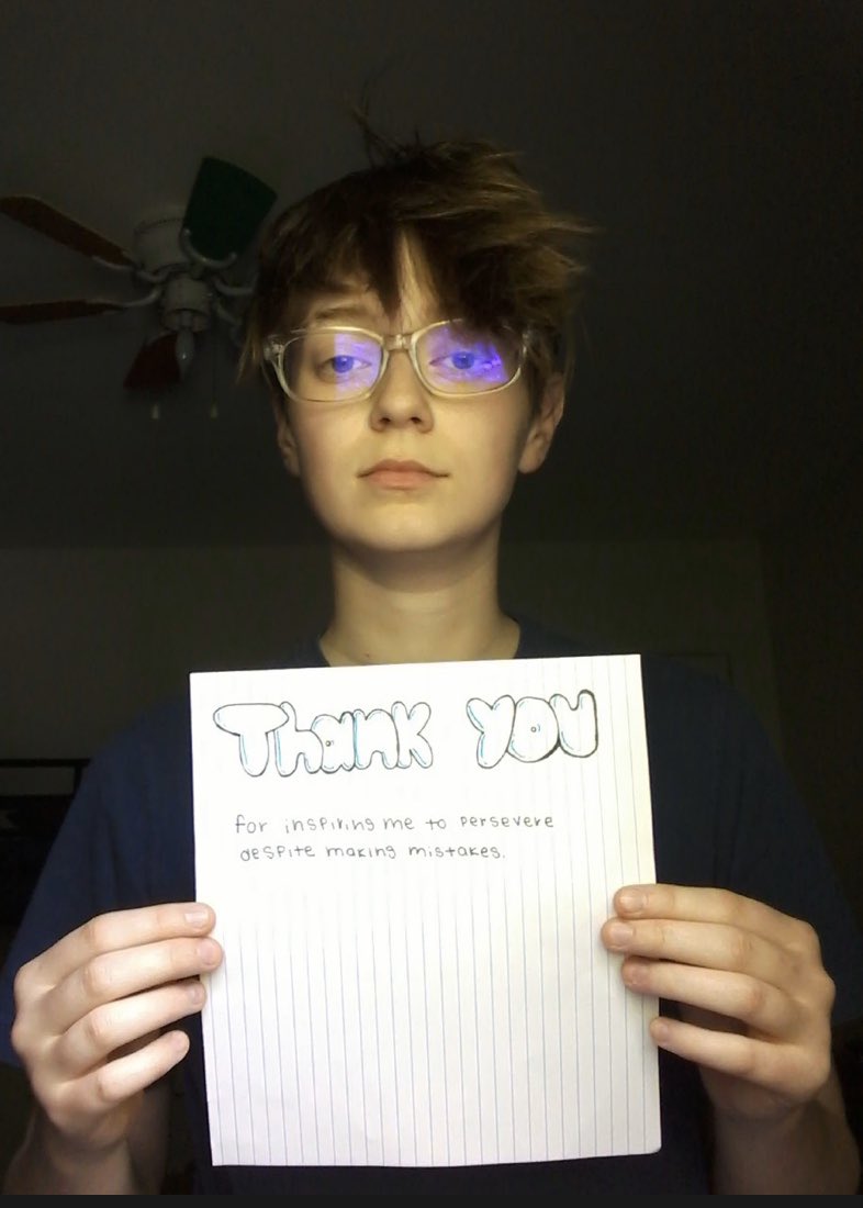 Dan says to teachers, "Thank you for inspiring me to persevere despite making mistakes." We hope you feel appreciated, teachers! ❣️📚