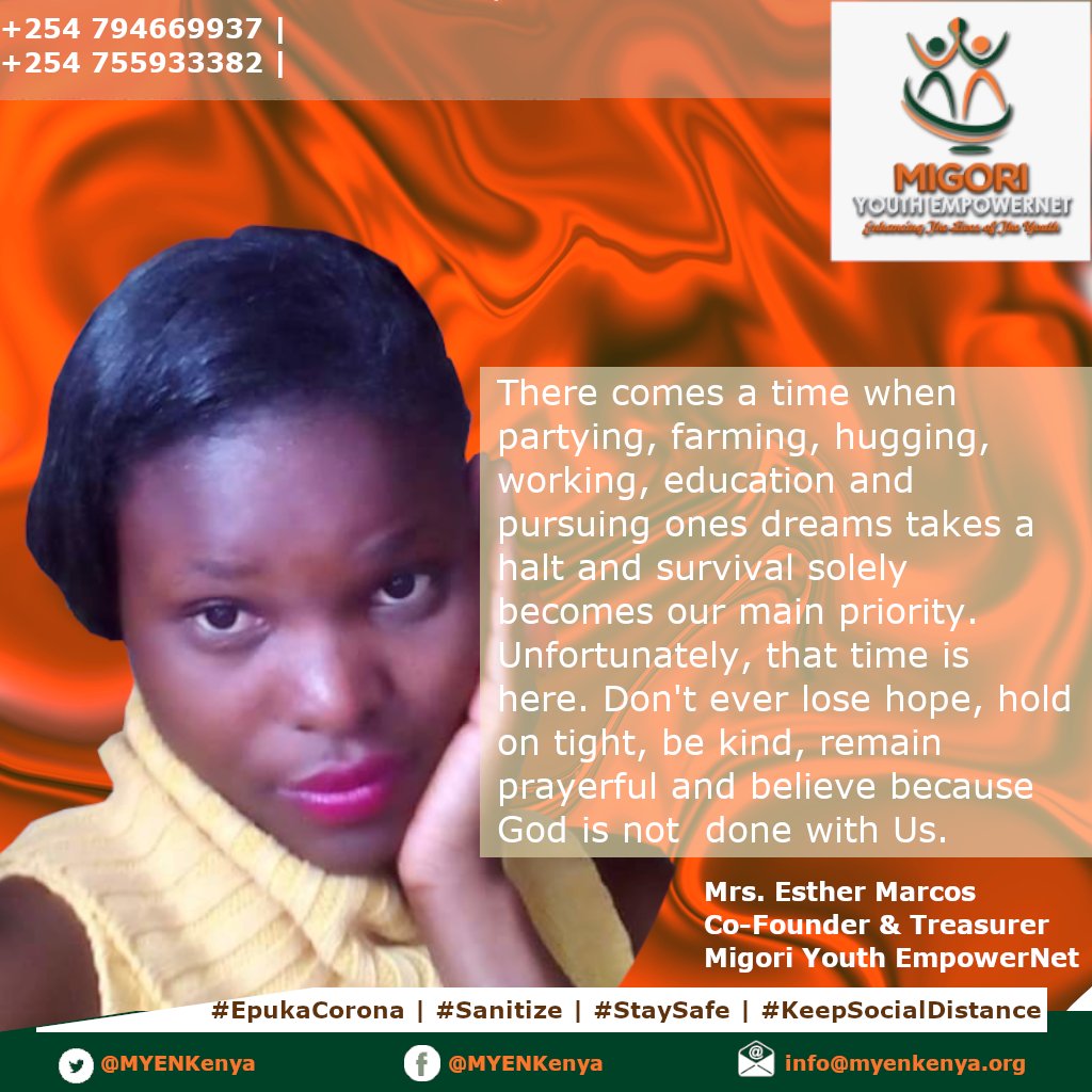 MYENKenya's tweet photo. There comes a time when partying, farming, hugging, working, education and pursuing ones dreams takes a halt. and survival solely becomes our main priority. Unfortunately, that time is here. Don't ever lose hope, hold on tight,be kind, remain prayerful and believe. https://t.co/QP76btFTTd