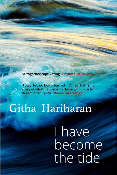 43. I have become the tide by Githa Hariharan. This book will ring true with anyone who has faced discrimination in an educational institution. Hariharan speaks of caste discrimination, of inequality, and also of the joy arising from dissent and crushing the system.