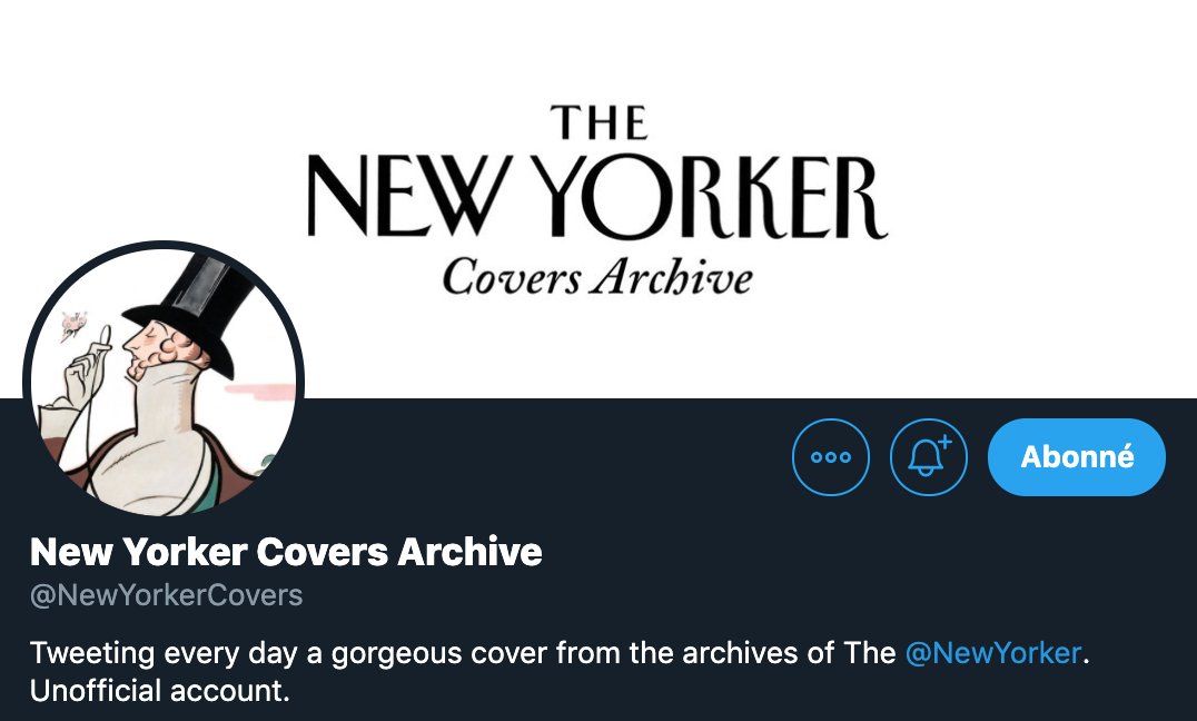 En attendant j’ai créé un compte avec lequel je partage chaque jour une couverture tirée des archives du New Yorker:  @NewYorkerCovers