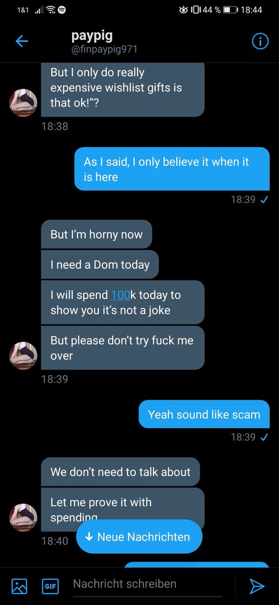 Omg solche Typen nerven einfach nur 🤦🏻‍♀️ meinen sie würden einem die teuersten sachen kaufen (was sie natürlich nie machen) und wenn ihr denen nicht gebt was sie wollen geben sie euch die sachen nicht mehr 😂 hoffentlich fällt darauf keine Herrin rein und schickt denen bilder