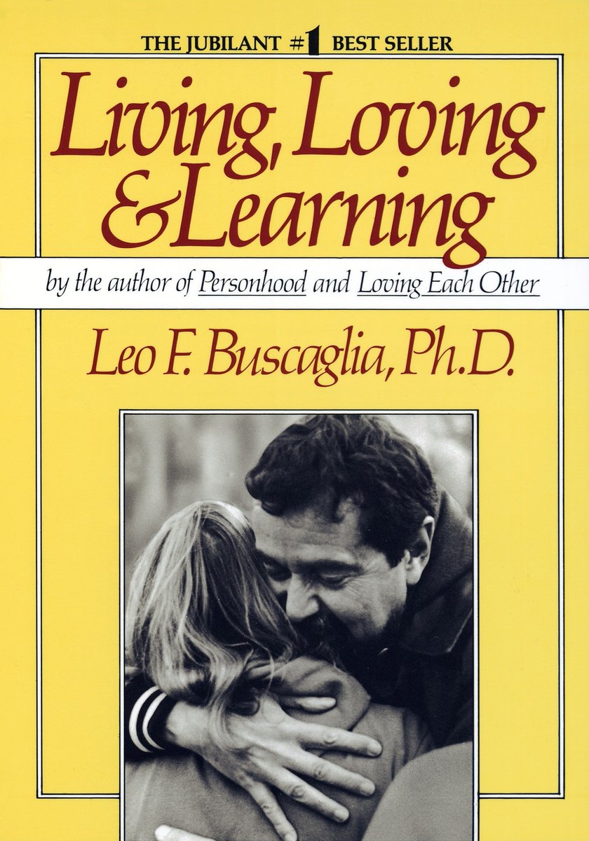 Living, Loving & Learning by Leo F. Buscaglia