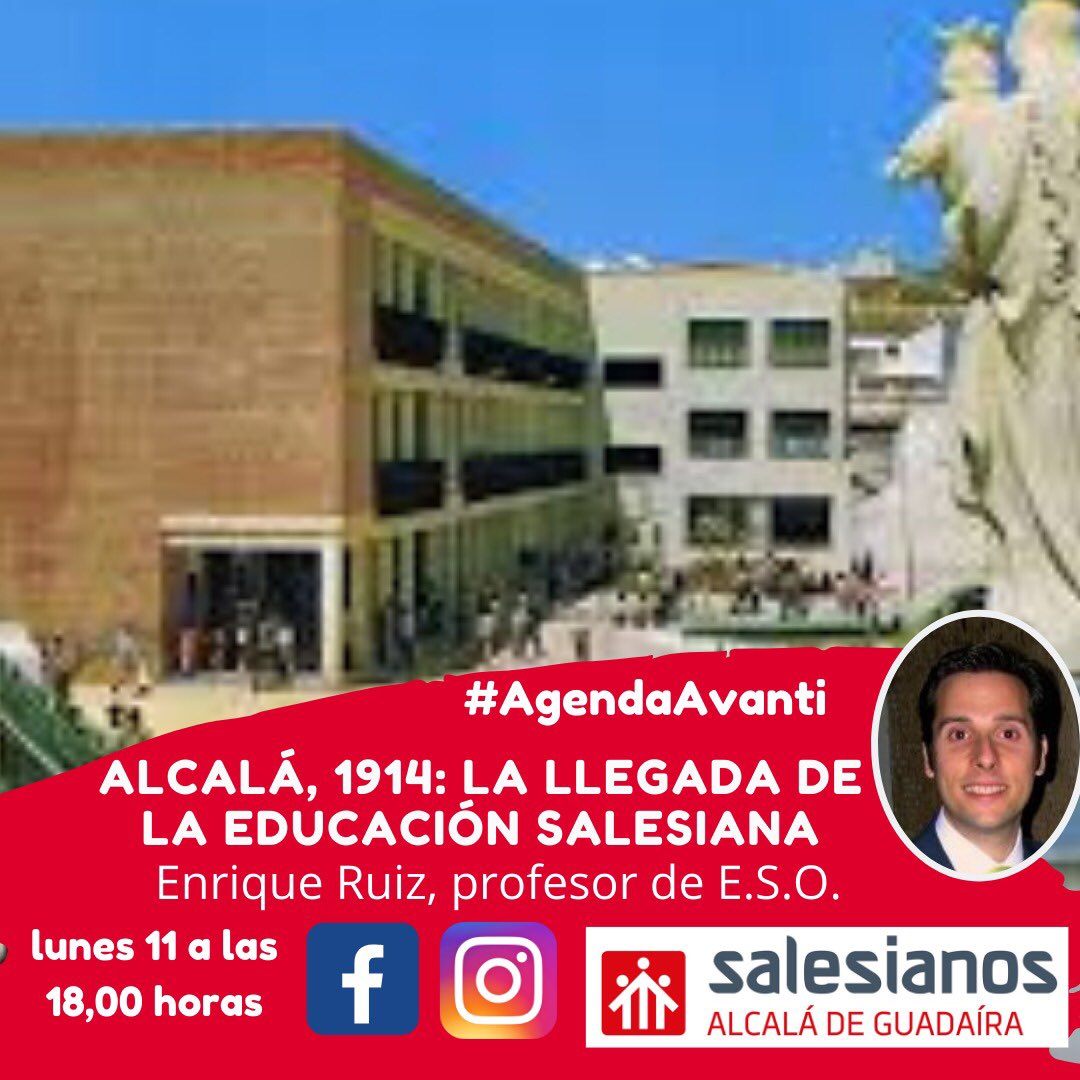 #AgendaAvanti I Nuestro profesor Enrique Ruiz, se suma a nuestra agenda con una ponencia titulada, Alcalá 1914: la llegada de la educación Salesiana. ¡No te la pierdas!